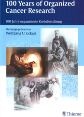 100 Years of organized cancer research